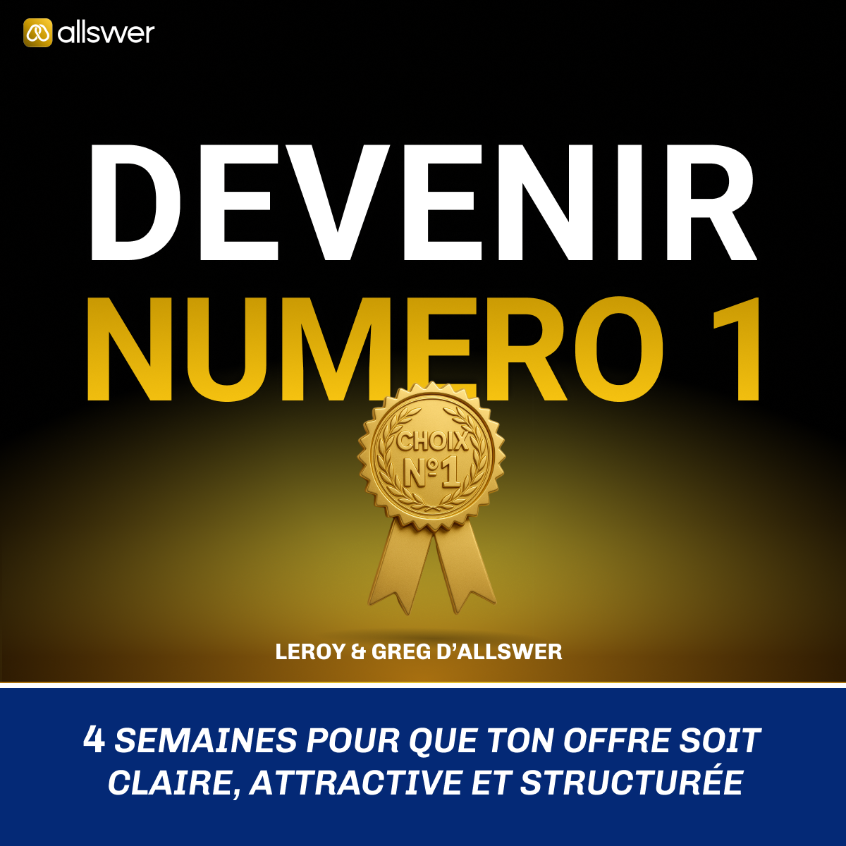 Devenir N°1 : 4 Semaines pour que ton offre soit claire, attractive et structurée